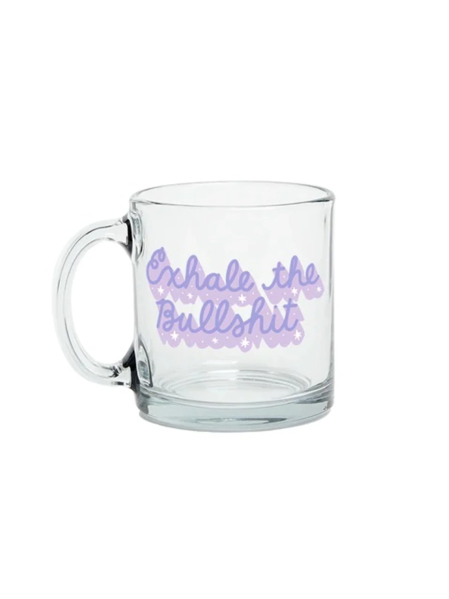 Talking Out Of Turn 'Exhale The Bullshit' Glass Mug - Brands We Love